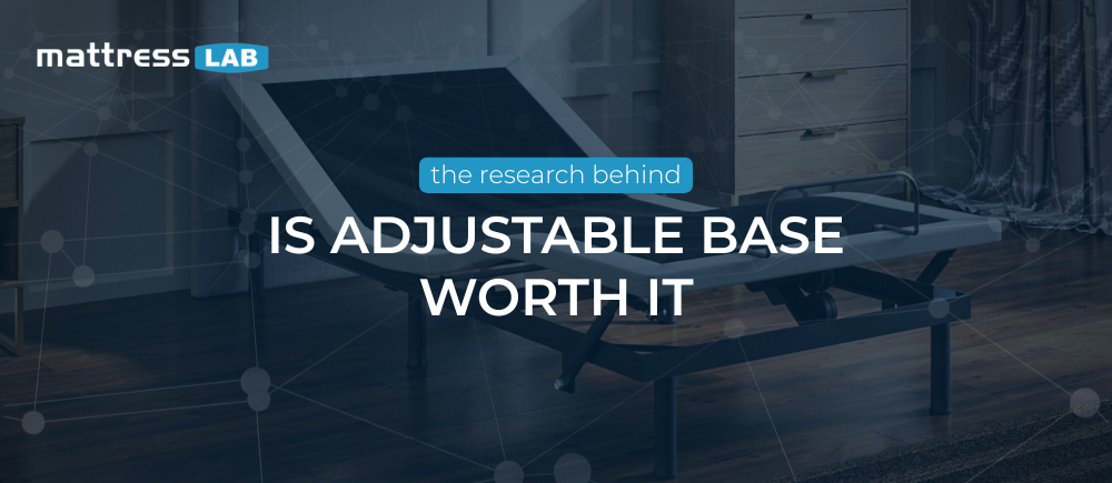 Is Adjustable Base Worth It