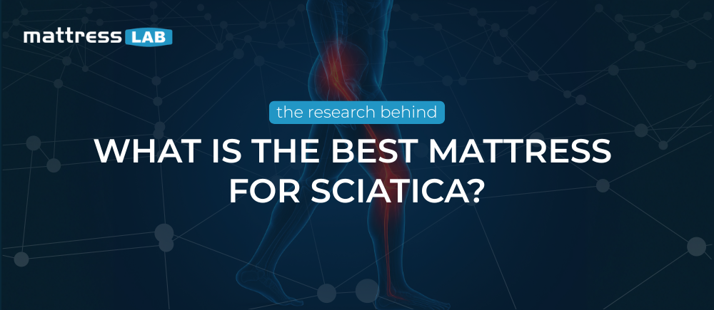 Best Mattress for Sciatica